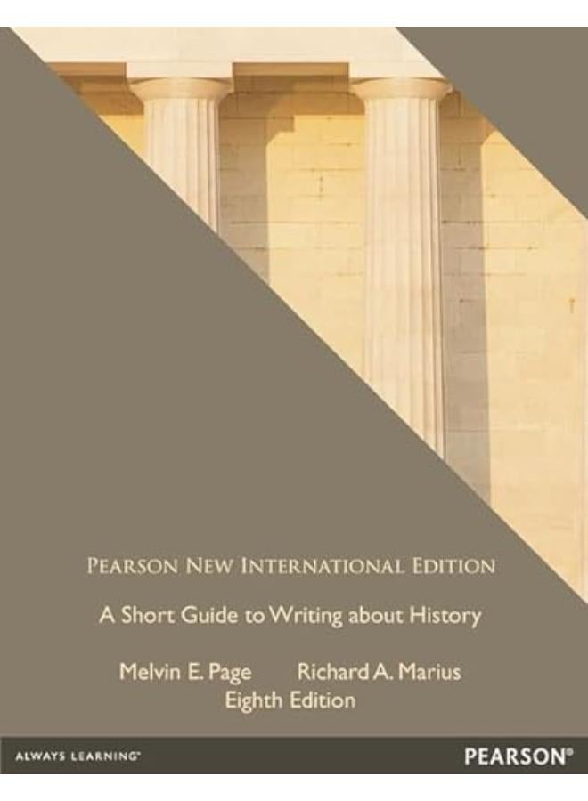 A Short Guide to Writing About History: Pearson New International Edition