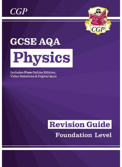 GCSE Physics AQA Revision Guide - Foundation includes Online Edition, Videos & Quizzes