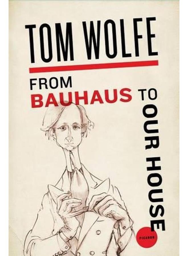 From Bauhaus to Our House  Ed   1 