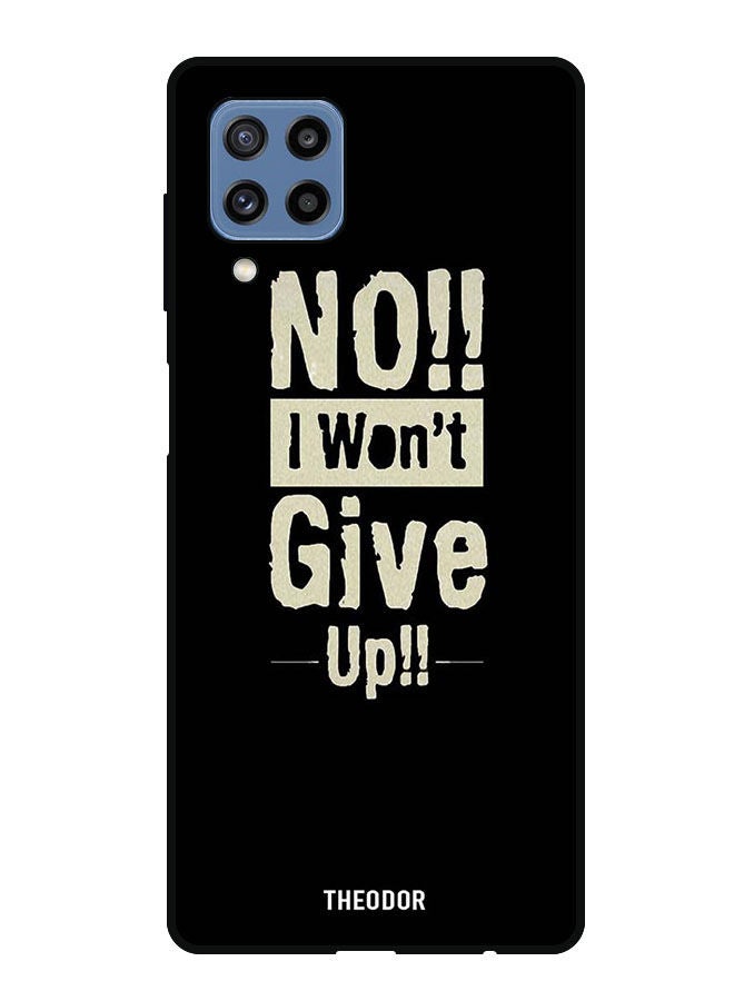 Theodor Protective Case Cover For Samsung Galaxy M32 4G  No I Wont Gve Up - Image 1