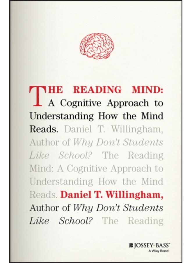 The Reading Mind : A Cognitive Approach to Understanding How the Mind Reads 