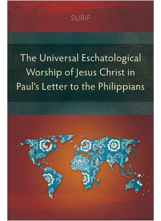 The Universal Eschatological Worship of Jesus Christ in Paul's Letter to the Philippians  - Image 1
