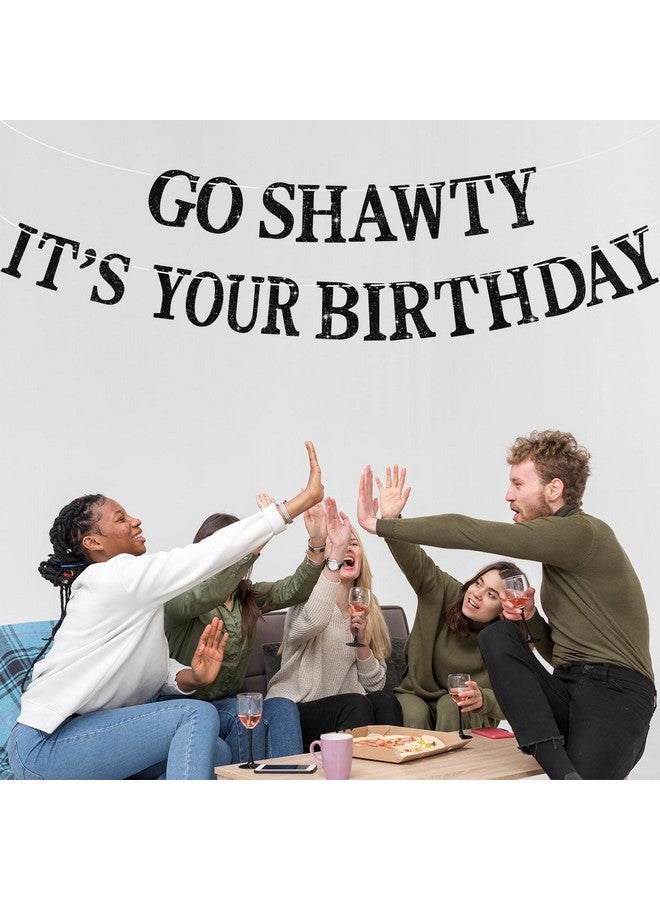 BEISHIDA Black Go Shawty It's Your Birthday Banner - NO DIY - Hip Hop Theme Glitter Happy Birthday Banner - Pre-Strung - Funny 30th/40th/50th Birthday Party Decorations - Image 4