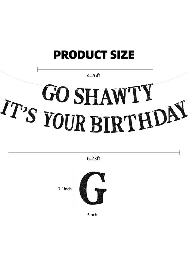 BEISHIDA Black Go Shawty It's Your Birthday Banner - NO DIY - Hip Hop Theme Glitter Happy Birthday Banner - Pre-Strung - Funny 30th/40th/50th Birthday Party Decorations - Image 3