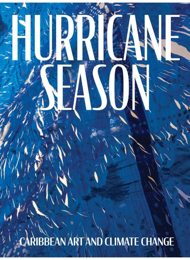 Hurricane Season: Caribbean Art and Climate Change 