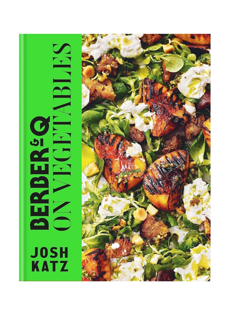 BerberAndQ on Vegetables Recipes for barbecuing grilling roasting smoking pickling and slowcooking 