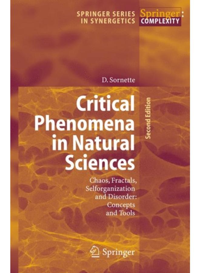 Critical Phenomena in Natural Sciences : Chaos, Fractals, Selforganization and Disorder: Concepts and Tools 