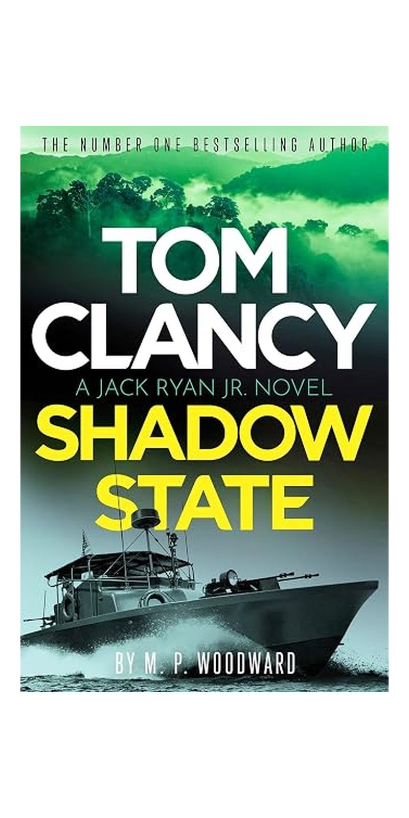 Tom Clancy Shadow State: Jack Ryan, Jr. Is in a Race for His Life in This Pulse-Racing Addition to the Bestselling Series