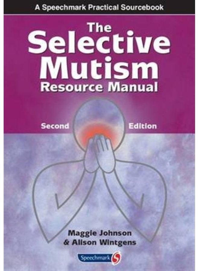 The Selective Mutism Resource Manual 2nd Edition - Paperback