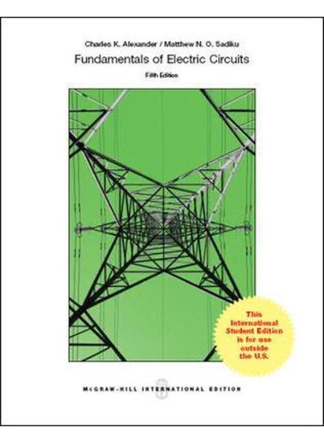 Fundamentals of Electric Circuits By Charles K Alexander, Matthew Sadiku 