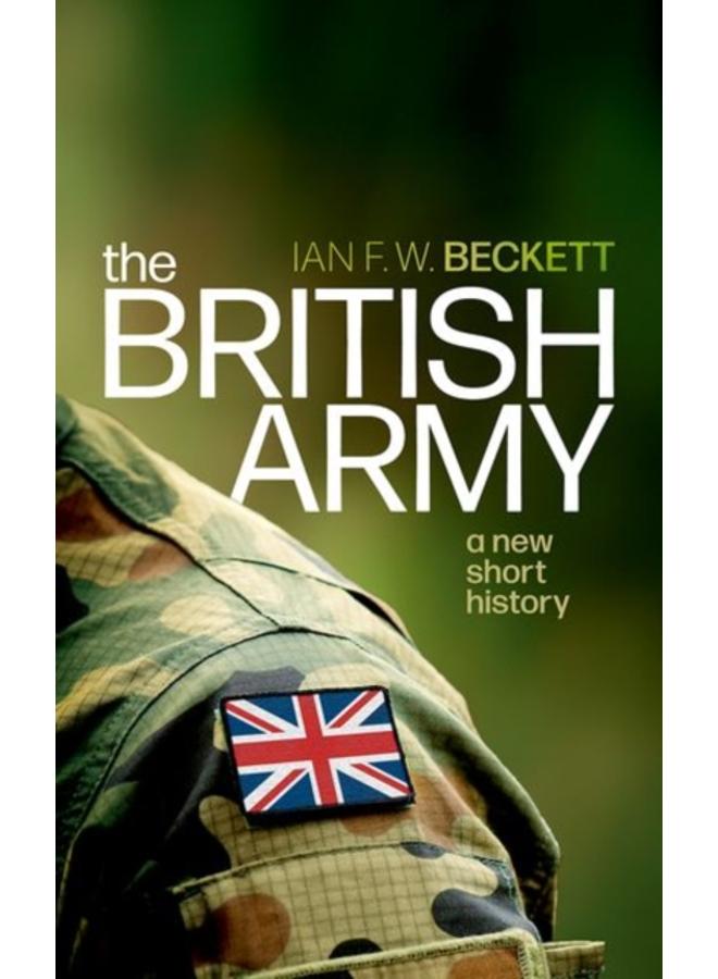 The British Army : A New Short History 