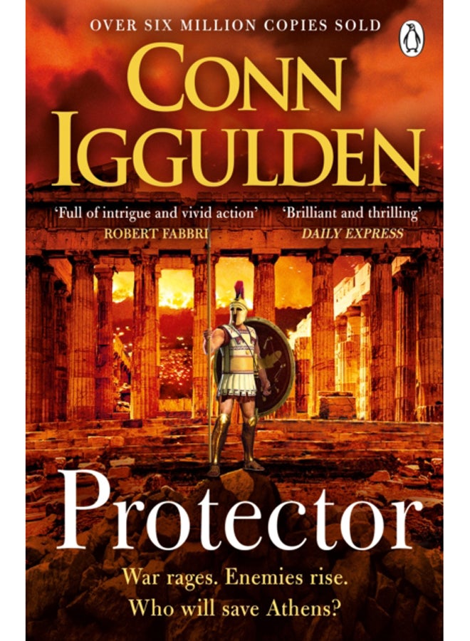 Protector : The Sunday Times bestseller that 'Bring[s] the Greco-Persian Wars to life in brilliant detail. Thrilling' DAILY EXPRESS