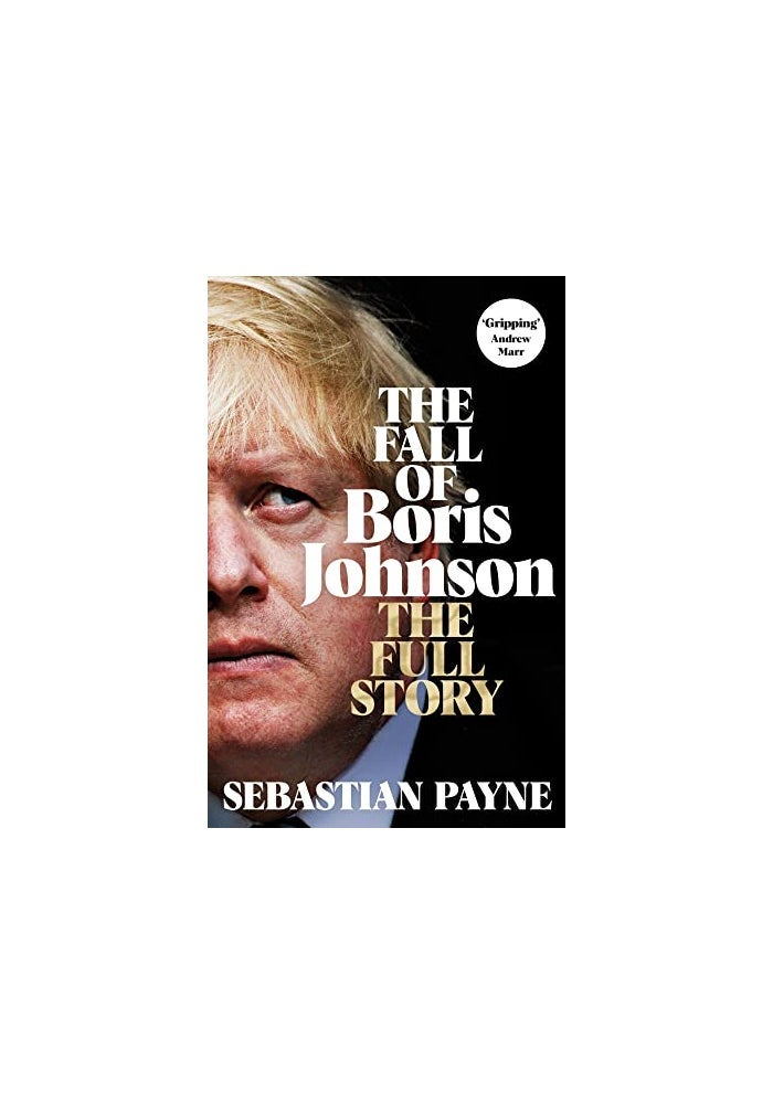The Fall of Boris Johnson: The Full Story