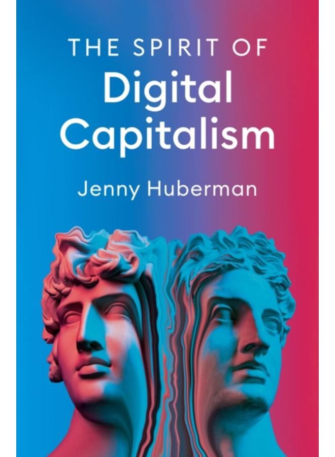 The Spirit of Digital Capitalism