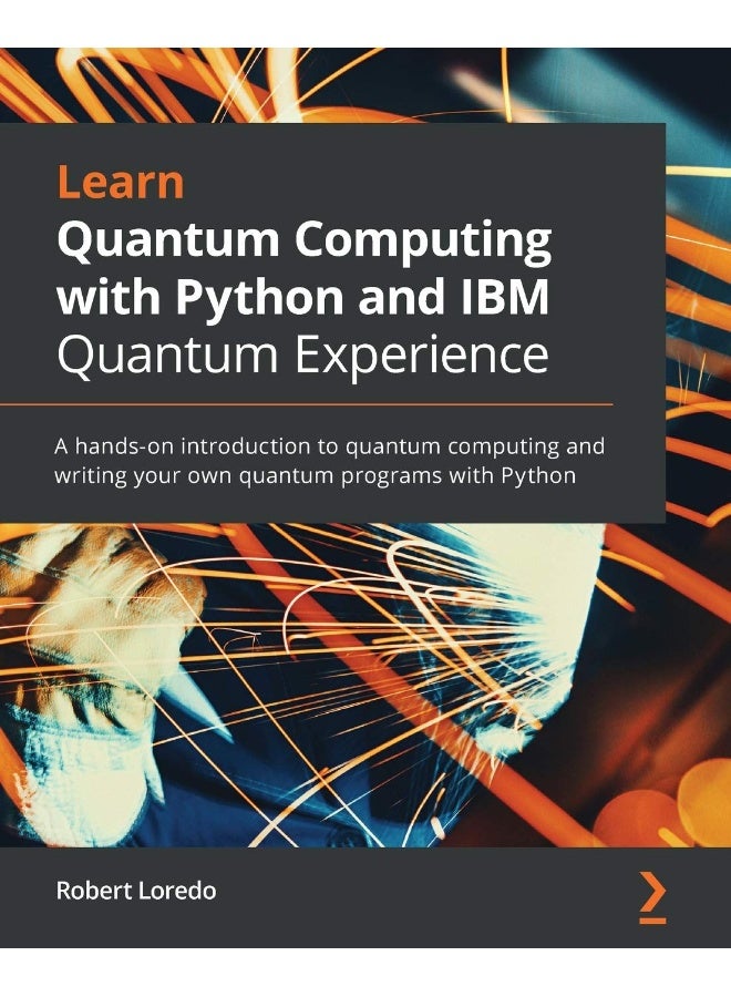 Packt Learn Quantum Computing with Python and IBM Quantum Experience