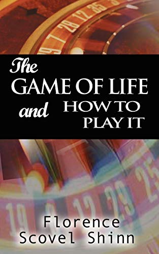 The Game Of Life And How To Play It 