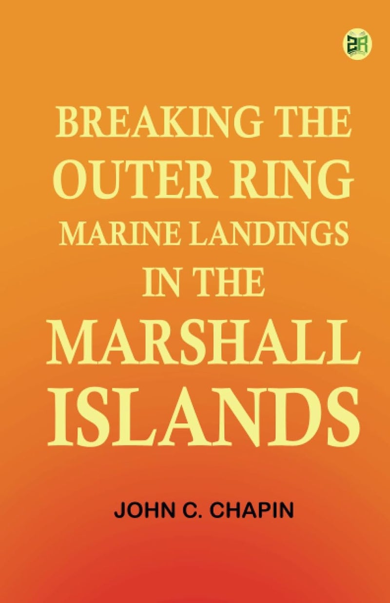Breaking the Outer Ring: Marine Landings in the Marshall Islands  - Image 1