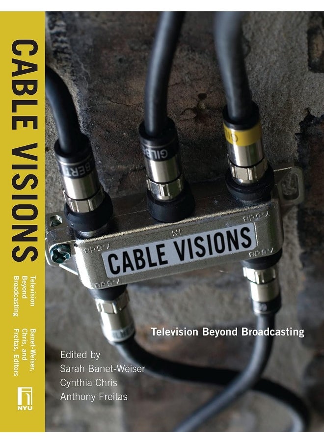 Cable Visions: Television Beyond Broadcasting 