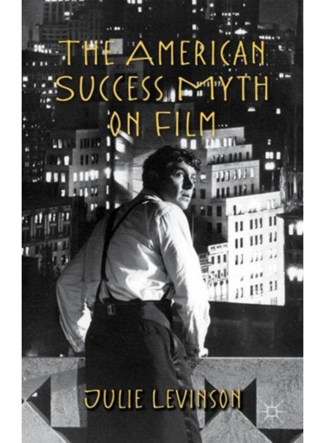 The American Success Myth on Film - Paperback