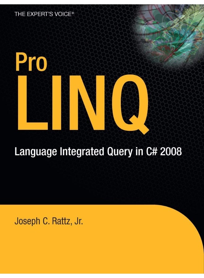 Pro LINQ: Language Integrated Query in C# 2008 