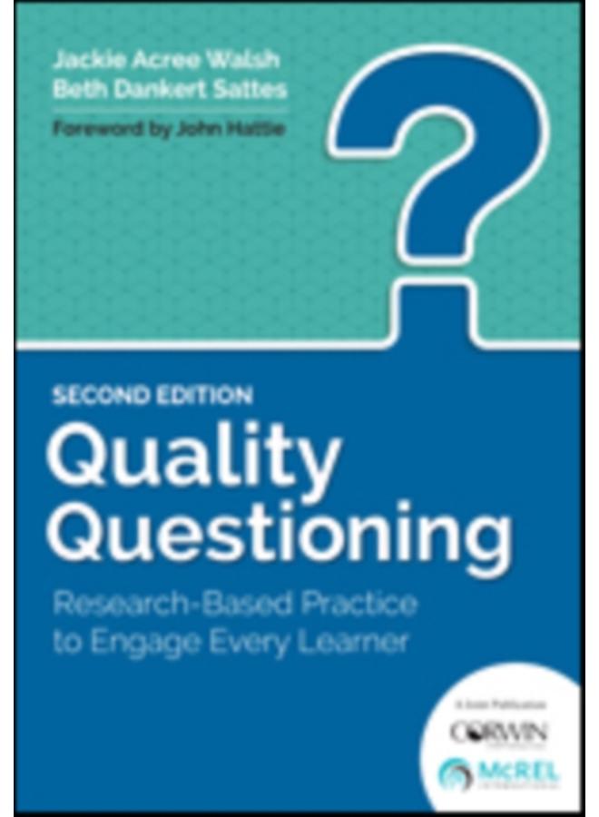Quality Questioning : Research-Based Practice to Engage Every Learner 