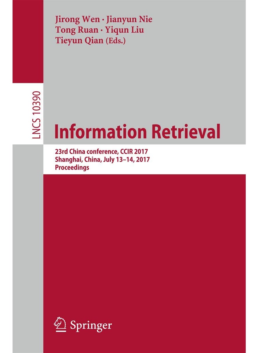 Information Retrieval: 23rd China conference, CCIR 2017, Shanghai, China, July 13-14, 2017, Proceedings 