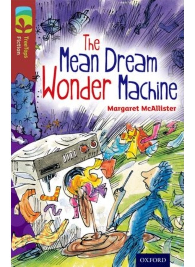 Oxford Reading Tree TreeTops Fiction Level 15 More Pack A The Mean Dream Wonder Machine - Paperback