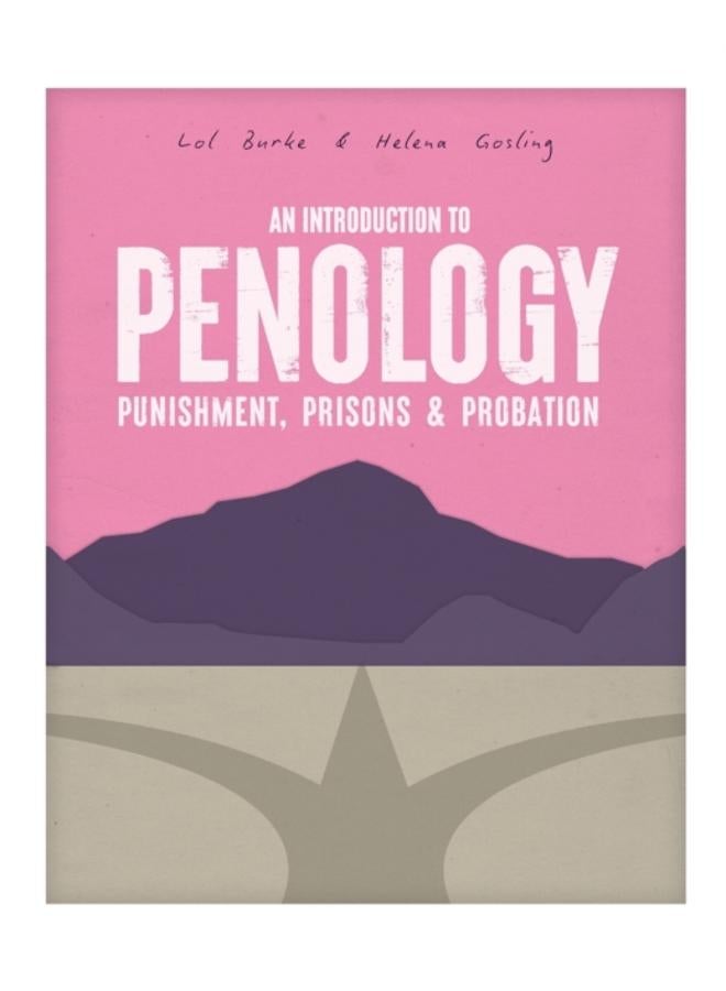 An Introduction to Penology: Punishment, Prisons and Probation
