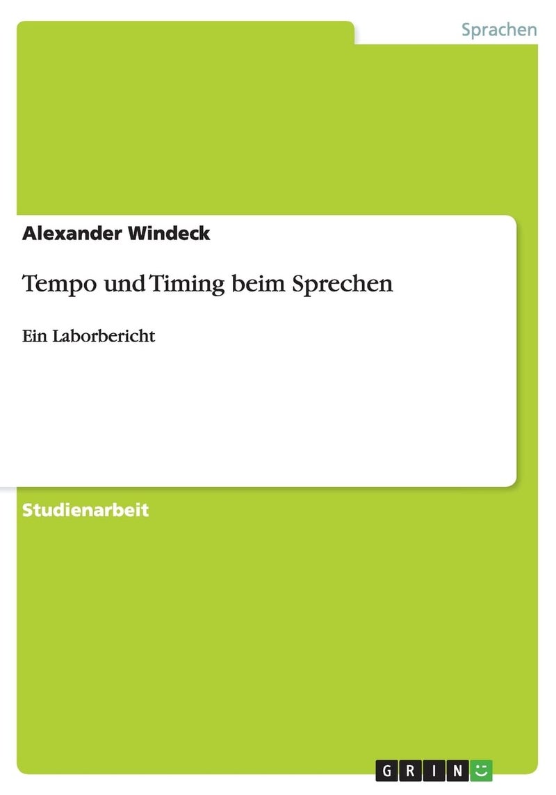 Tempo und Timing beim Sprechen: Ein Laborbericht 
