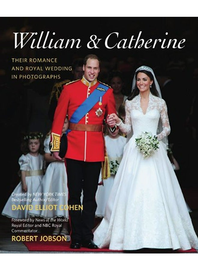 William & Catherine: A Royal Courtship and Wedding in Photographs