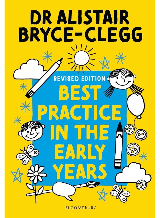 Best Practice in the Early Years: The perfect tool to evaluate, refine and improve provision in your setting.