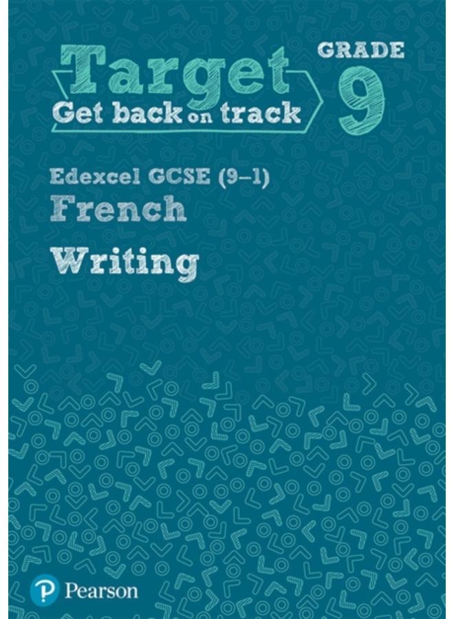 Target Grade 9 Writing Edexcel GCSE (9-1) French Workbook