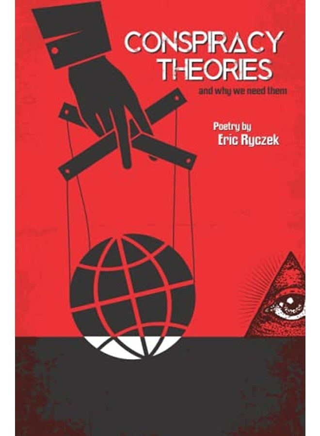Conspiracy Theories And Why We Need Them By Ryczek, Eric Paperback 
