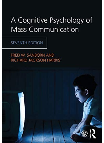 A Cognitive Psychology of Mass Communication 