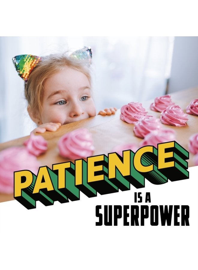 Patience Is a Superpower - Hardback