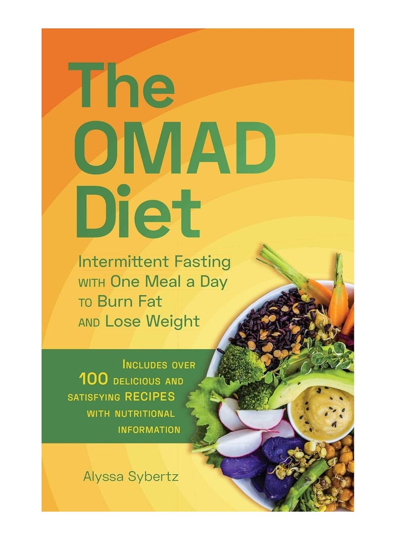 The Omad Diet  Intermittent Fasting with One Meal a Day to Burn Fat and Lose Weight