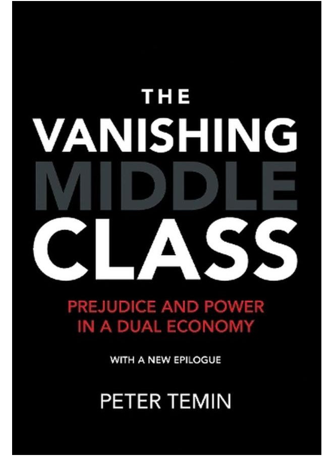 null - The Vanishing Middle Class: Prejudice and Power in a Dual Economy - Image 1