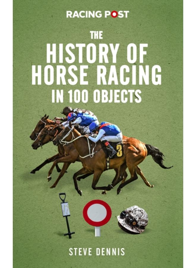The History of Horse Racing in 100 Objects 