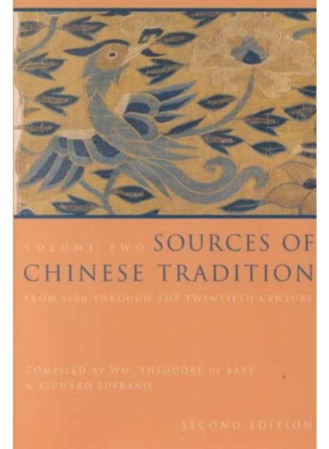Sources of Chinese Tradition : From 1600 Through the Twentieth Century 