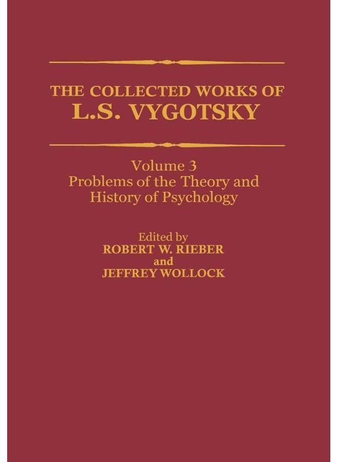 The Collected Works of L. S. Vygotsky: Problems of the Theory and History of Psychology