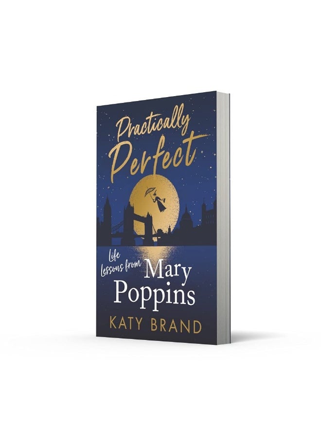 Practically Perfect: Life Lessons from Mary Poppins - pzsku/Z9147A2B40CEC122E3F50Z/45/_/1740733692/5ff597a7-202f-40ba-bb67-a5cc0d2ad551