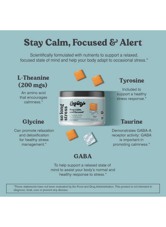 Chewsy So Long Stress, Calm Fruity Chews, Stay Calm & Focused. w/L-theanine, Amino Acid, GABA, Glycine, Tyrosine, Taurine & Magnesium. Non-GMO and Gluten-Free. Tropical Fruity Chews, 30-Day Supply - Image 3
