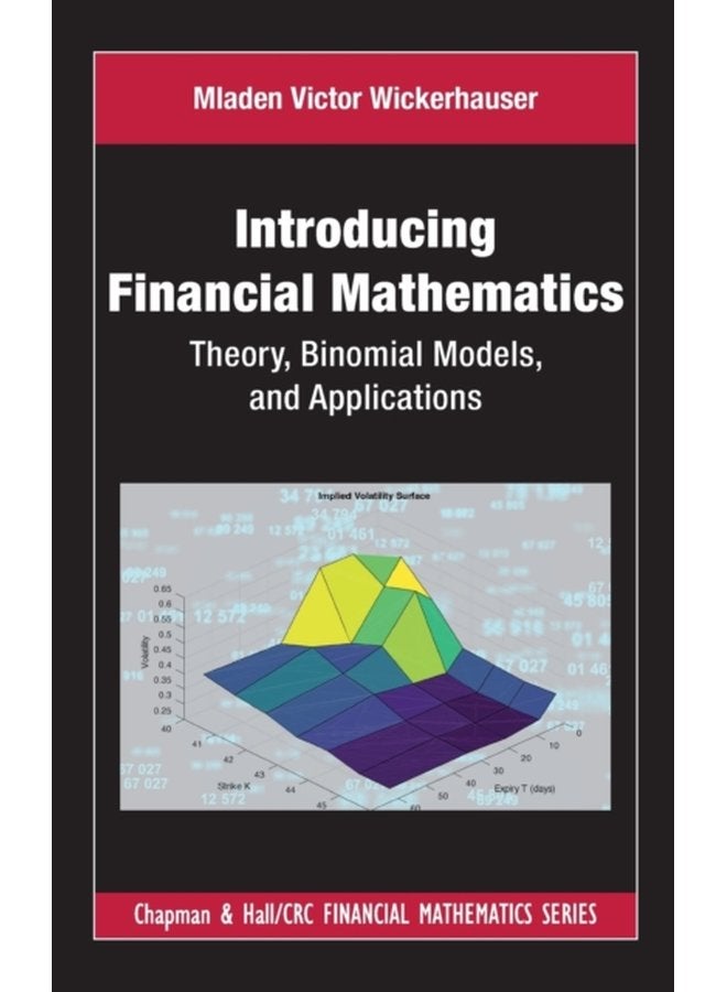 Introducing Financial Mathematics Theory Binomial Models and Applications - Hardback