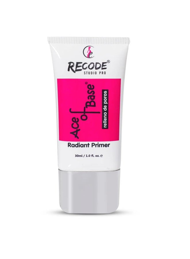 Recode Ace of Base Radiant Primer for Face Makeup 30ml | Shimmery Finish |Applicable on all skin types | Blurs Fine Lines, Wrinkles & Pores - Image 1