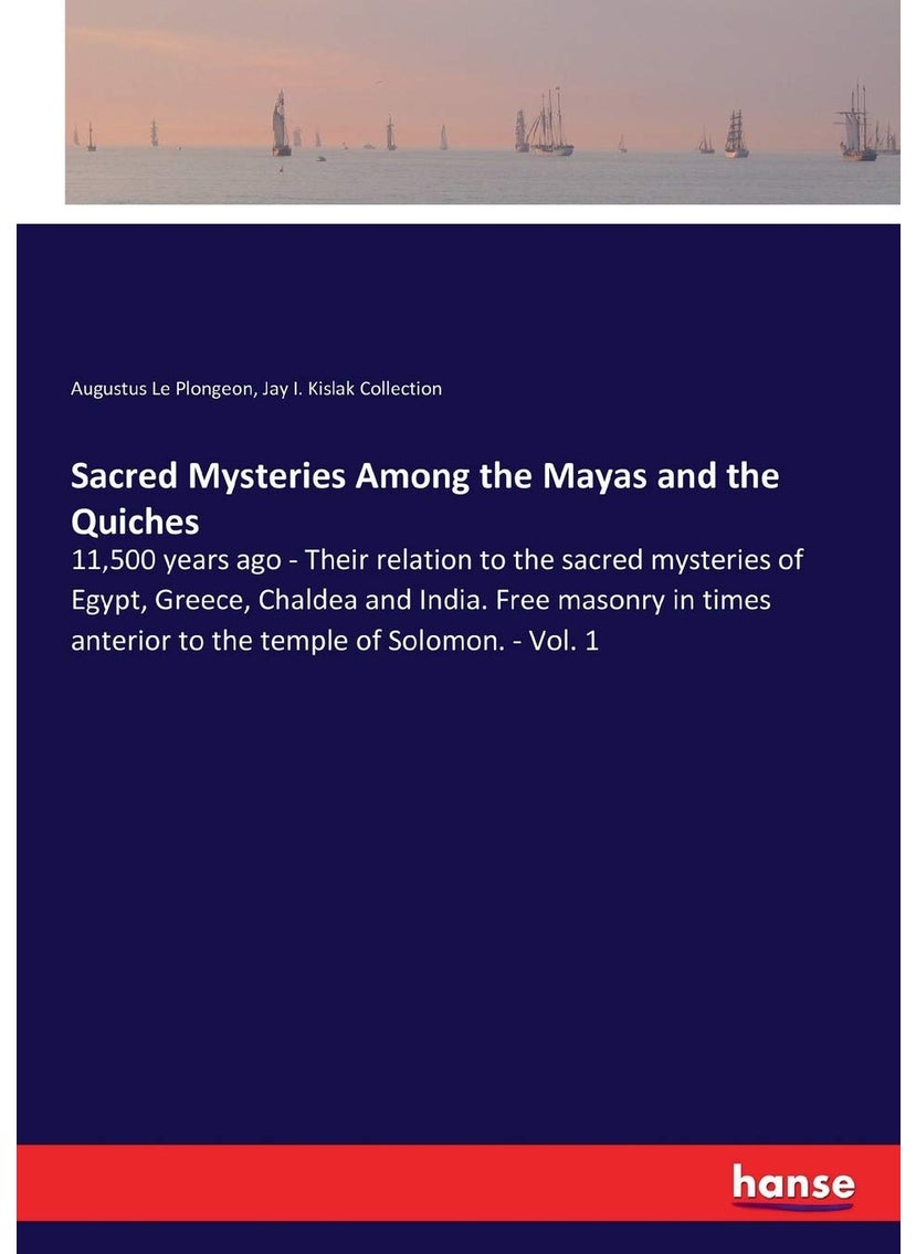 Sacred Mysteries Among the Mayas and the Quiches  - Image 1