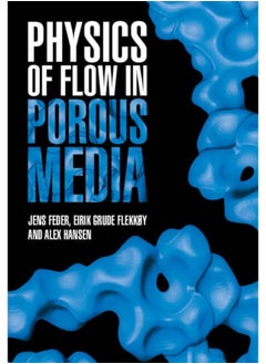 Physics of Flow in Porous Media 