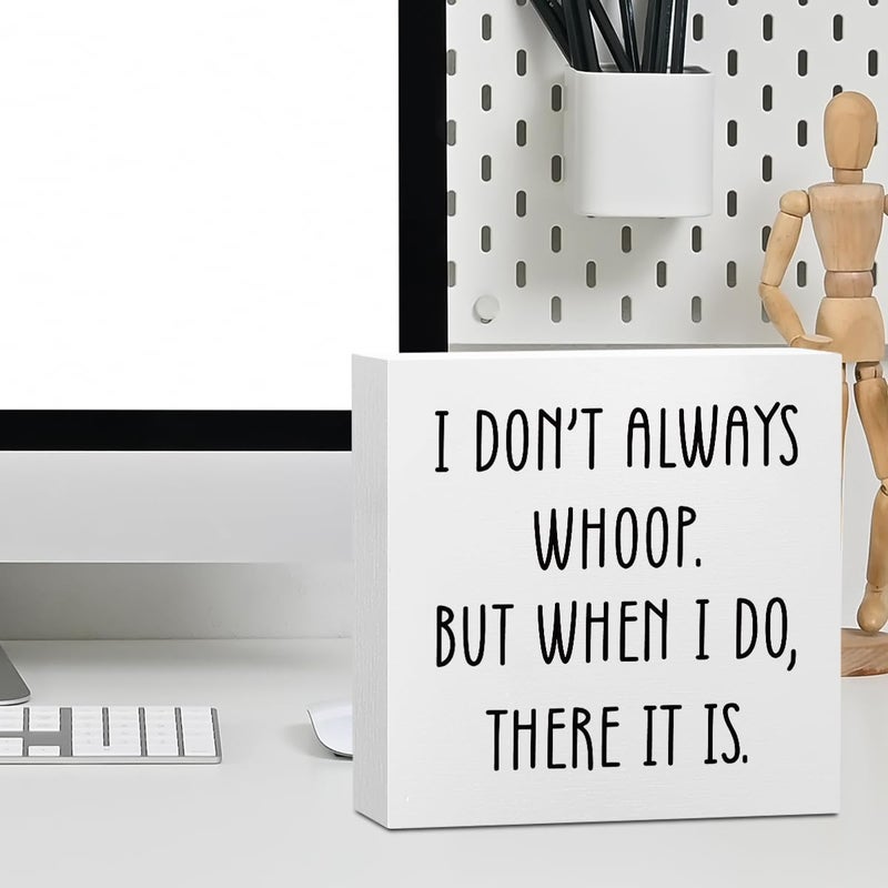 BLUE LEAVES Funny Quotes Office Supplies Rustic Desk Decor White Wooden Box Sign Humor Novelty Office Organization Graduation Gifts Wood Plaque Cubicle Accessories Home Shelf Table Centerpiece Bedroom Decorations  - Image 5