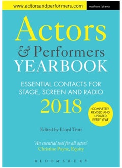 Actors and Performers Yearbook 2018 : Essential Contacts for Stage, Screen and Radio