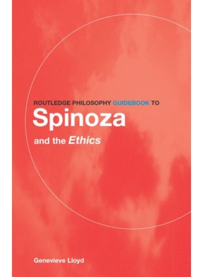 Routledge Philosophy GuideBook to Spinoza and the Ethics - Paperback