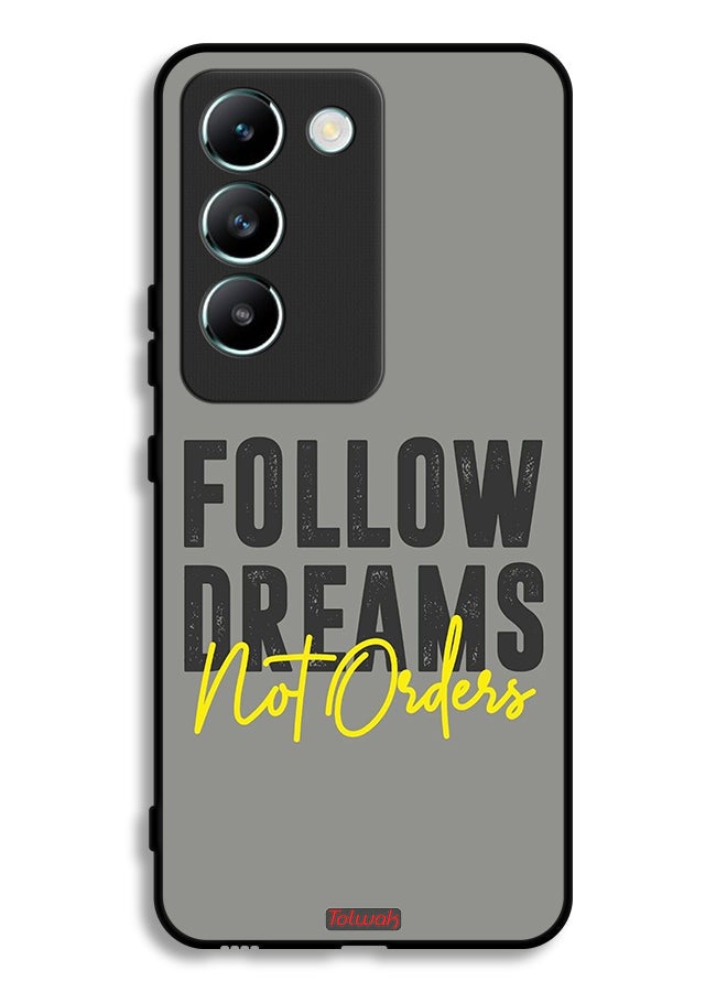 Tolwak Vivo V30 Lite 4G Protective Case Cover Follow Dreams Not Orders - Image 1